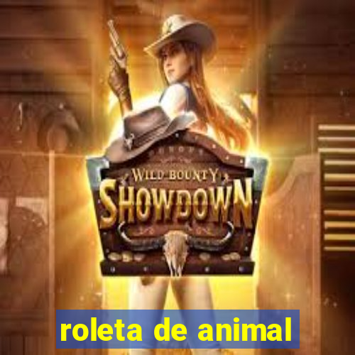 roleta de animal